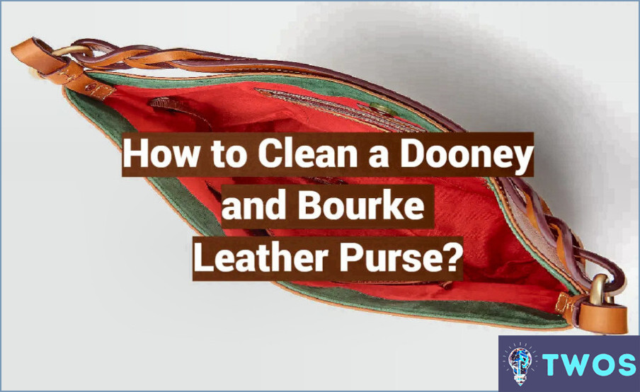 ¿Cómo limpiar un bolso Dooney And Bourke?